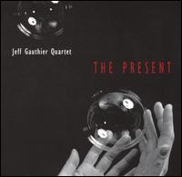 Jeff Gauthier - The Present lyrics