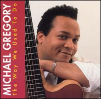 Michael Gregory - Way We Used to Be lyrics