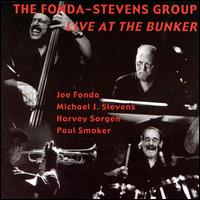 Fonda-Stevens Group - Live at the Bunker lyrics