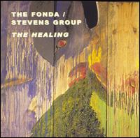 Fonda-Stevens Group - The Healing lyrics