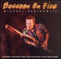 Michael Rabinowitz - Bassoon on Fire lyrics