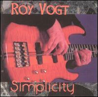 Roy Vogt - Simplicity lyrics
