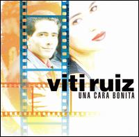 Viti Ruiz - Una Cara Bonita lyrics
