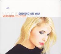 Viktoria Tolstoy - Shining on You lyrics