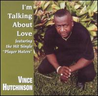 Vince Hutchinson - I'm Talking About Love lyrics