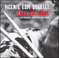 Vincente Espi Quartet - Tras Coltrane lyrics