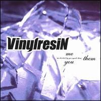 Vinyl Resin - Me, You = Them lyrics