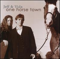 Jeff & Vida - One Horse Town lyrics