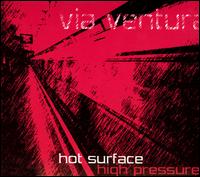 Via Ventura - Hot Surface High Pressure lyrics