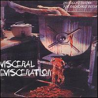 Visceral Evisceration - Incessant Desire for Palatable Flesh lyrics