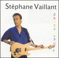 Stephane Vaillant - Crazy Stuff lyrics