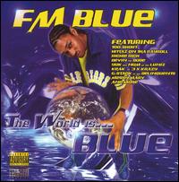 FM Blue - The World Is... Blue lyrics
