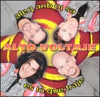 Alto Voltaje - Es Lo Que Traje lyrics