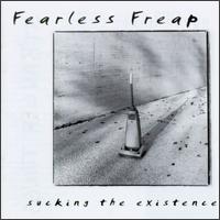 Fearless Freap - Sucking the Existence lyrics