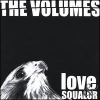 The Volumes - Love & Squalor lyrics