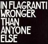 In Flagranti - Wronger Than Anyone Else lyrics