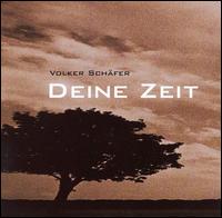 Volker Schzfer - Deine Zeit lyrics