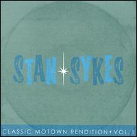 Stan Sykes - Classic Motown Rendition, Vol. 1 lyrics