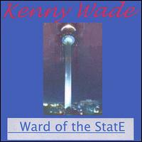 Kenny Wade - Ward of the State lyrics