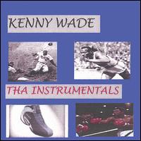 Kenny Wade - Tha Instrumentals lyrics