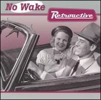 No Wake - Retroactive lyrics