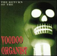 The Voodoo Organist - The Return of the Voodoo Organist lyrics