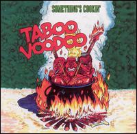 Taboo Voodoo - Something's Cookin' lyrics