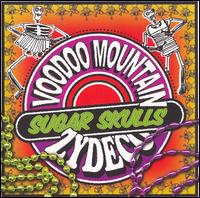 Voodoo Mountain Zydeco - Sugar Skulls lyrics