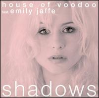 House of Voodoo - Shadows lyrics