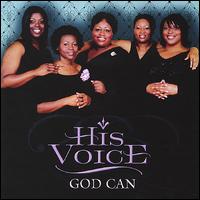His Voice - God Can lyrics