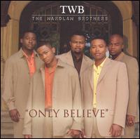 The Wardlaw Brothers - Only Believe lyrics