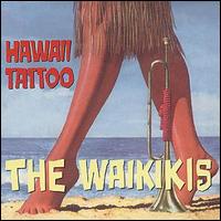 The Waikikis - Hawaii Tattoo lyrics