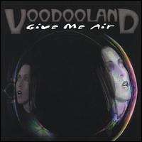 Voodooland - Give Me Air lyrics