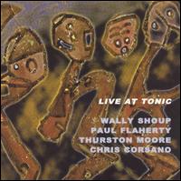 Wally Shoup - Live at Tonic lyrics