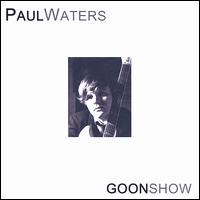 Paul Waters - Goon Show lyrics
