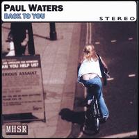 Paul Waters - Back to You lyrics