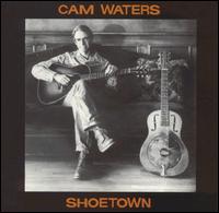 Cam Waters - Shoetown lyrics