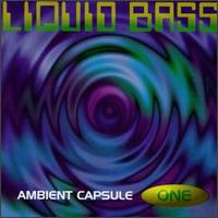 Bass Waves - Liquid Bass ( AmbientCapsule One) lyrics
