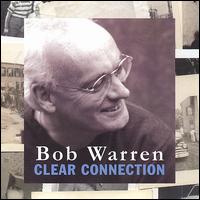 Bob Warren - Clear Connection lyrics