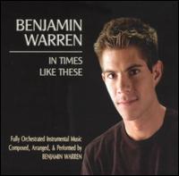Benjamin Warren - In Times Like These lyrics