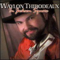 Waylon Thibodeaux - In Jackson Square lyrics