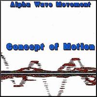 Alpha Wave Movement - Concept of Motion lyrics