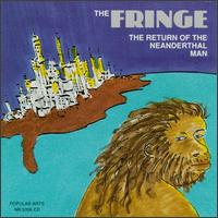 The Fringe - Return of the Neanderthal Man lyrics