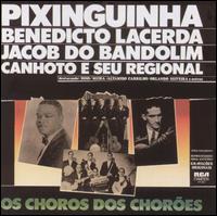 Pixinguinha - Os Choroes Dos Chor?es lyrics