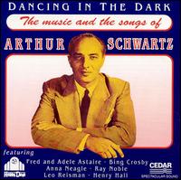 Arthur Schwartz - Dancing in the Dark: The Music and Songs of Arthur Schwartz lyrics