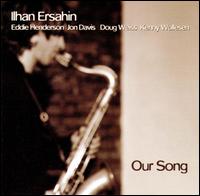 Ilhan Ersahin - Our Song lyrics