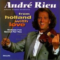 Andr Rieu - From Holland with Love: Waltzes I've Saved for ... lyrics