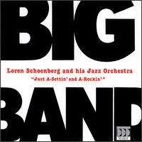 Loren Schoenberg - Just A-Settin' and A-Rockin' lyrics