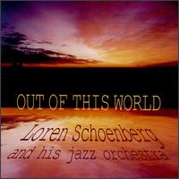 Loren Schoenberg - Out of This World lyrics