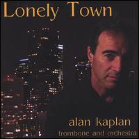 Alan Kaplan - Lonely Town lyrics
